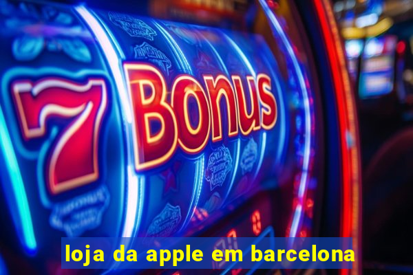 loja da apple em barcelona